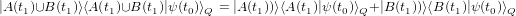 |A(t1)∪B(t1)⟩⟨A(t1)∪B (t1)|ψ(t0)⟩Q = |A (t1))⟩⟨A(t1)|ψ(t0)⟩Q+ |B (t1))⟩⟨B(t1)|ψ(t0)⟩Q
     